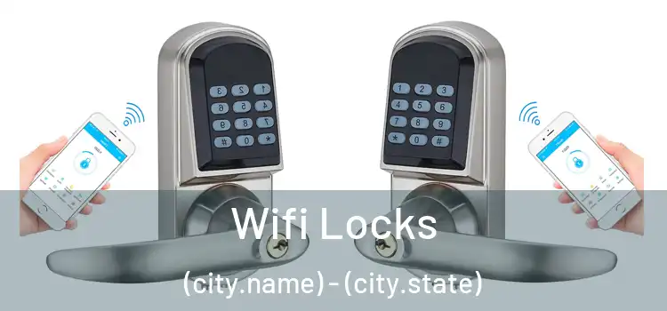  Wifi Locks (city.name) - (city.state)